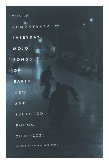 Everyday Mojo Songs of Earth: New and Selected Poems, 2001–2021