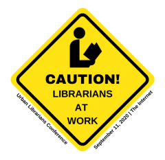 Urban Librarians Unite Conference logo: reading person icon in black on yellow diamond with message underneath: Caution! Librarians at Work