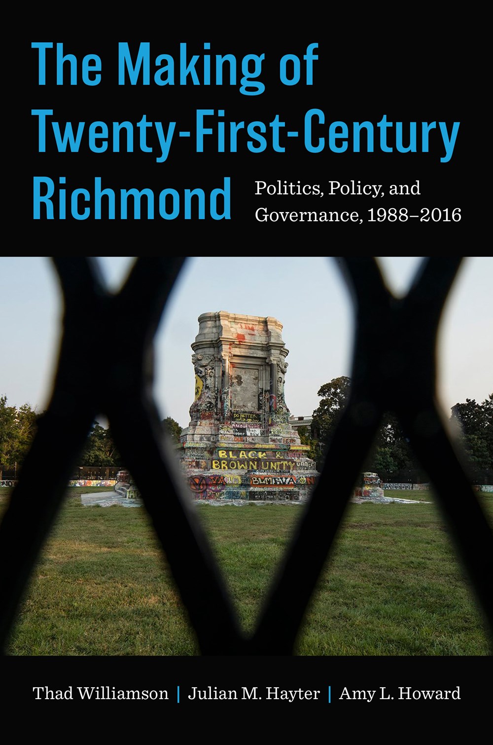 The Making of Twenty-First-Century Richmond: Politics, Policy, and Governance, 1988–2016