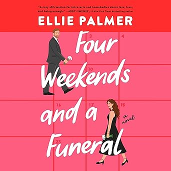 Four Weekends and a Funeral