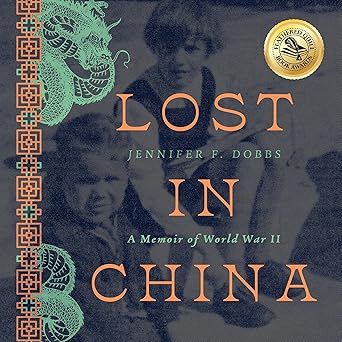 Lost in China: A Memoir of WWII