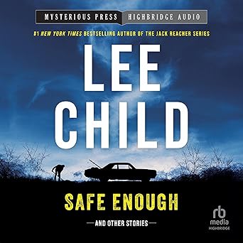 Safe Enough: And Other Stories