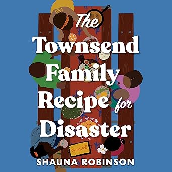 The Townsend Family Recipe for Disaster