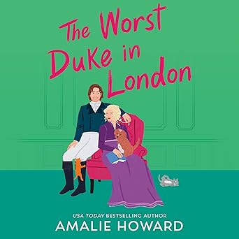 ﻿﻿The Worst Duke in London