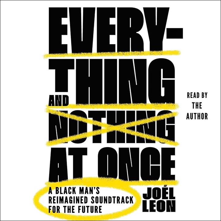 Everything and Nothing at Once: A Black Man’s Reimagined Soundtrack for the Future