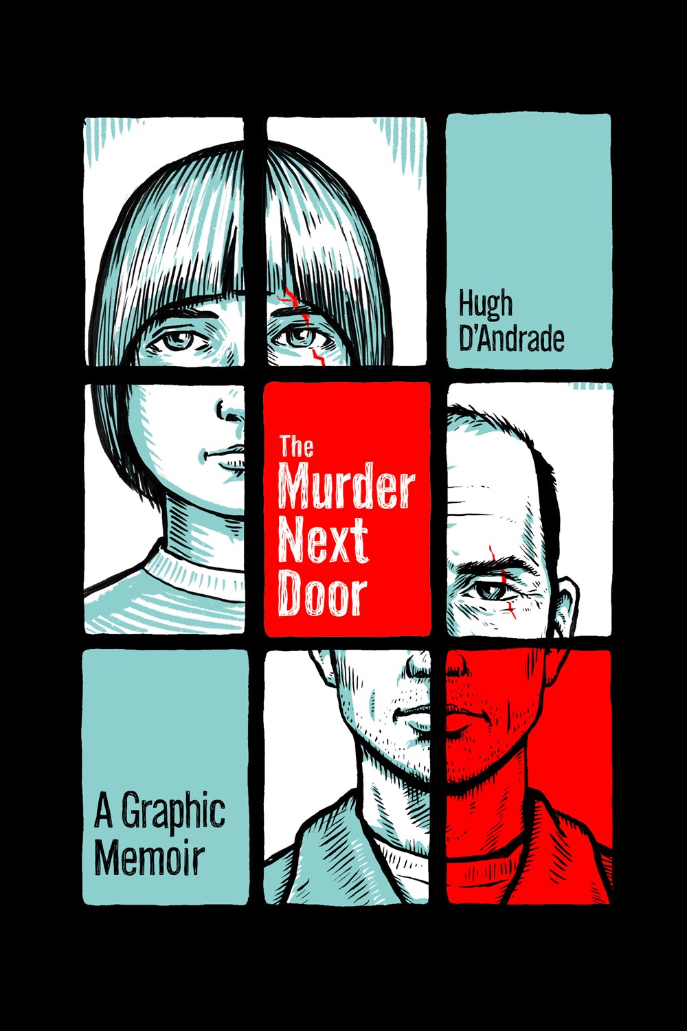 The Murder Next Door: A Graphic Memoir