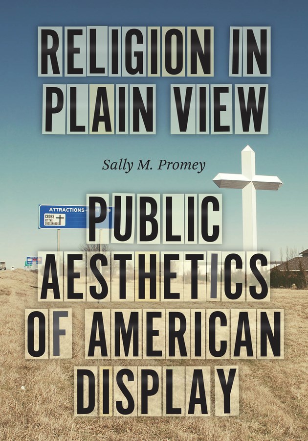 Religion in Plain View: Public Aesthetics of American Display