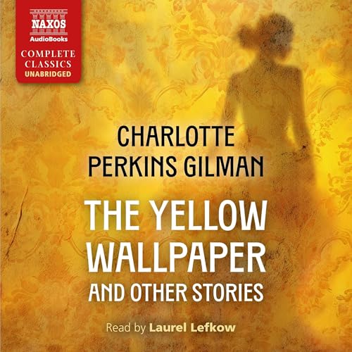 The Yellow Wallpaper and Other Stories