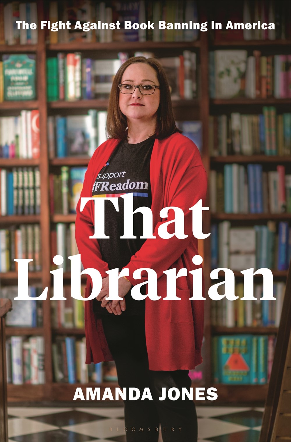 ‘That Librarian: The Fight Against Book Banning in America’ by Amanda Jones | LJ Review of the Day