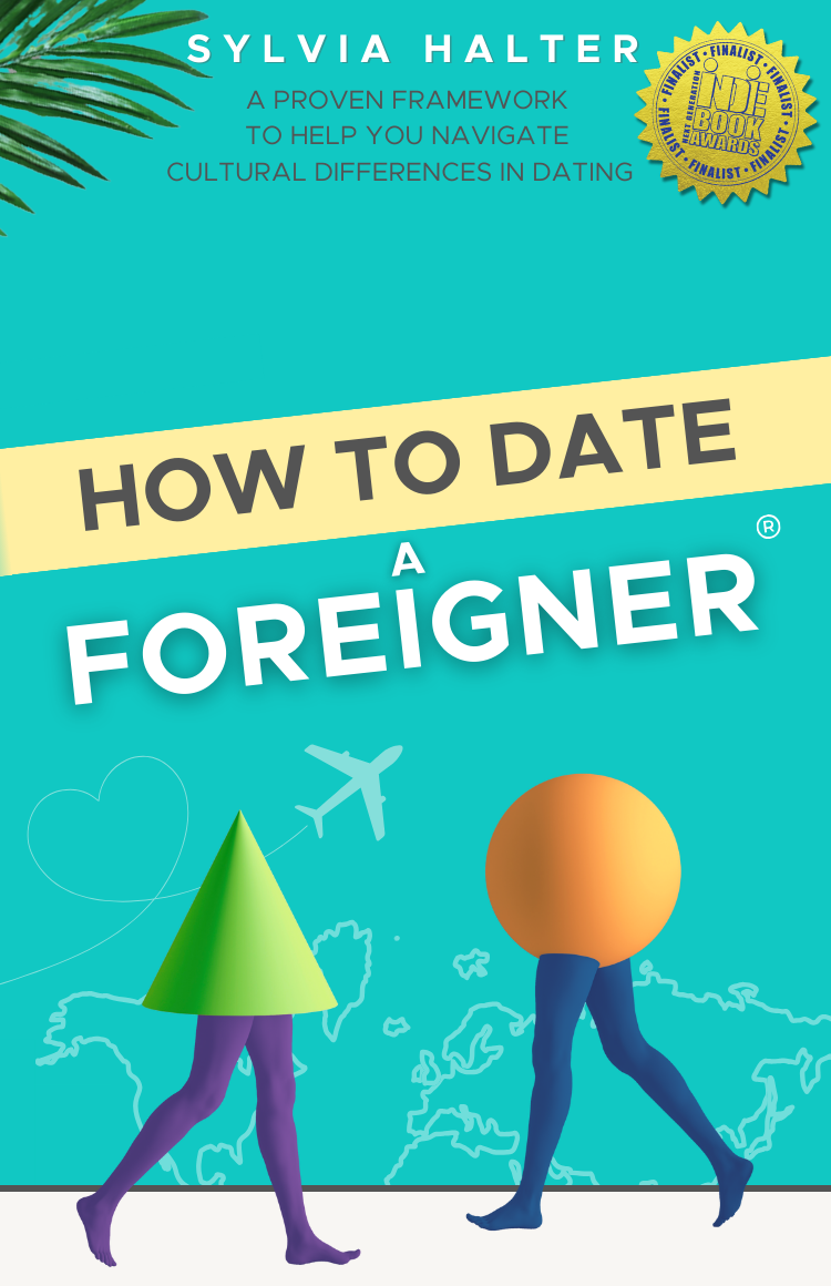 How To Date a Foreigner: Why Do They Behave So Differently and How To Navigate It