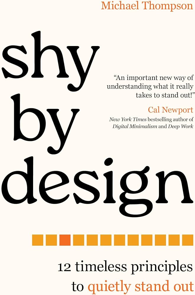 Shy by Design: 12 Timeless Principles To Quietly Stand Out