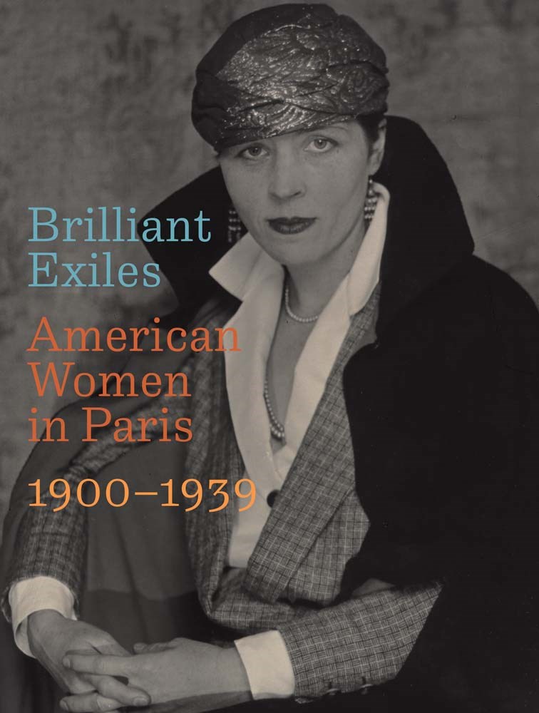Brilliant Exiles: American Women in Paris, 1900–1939