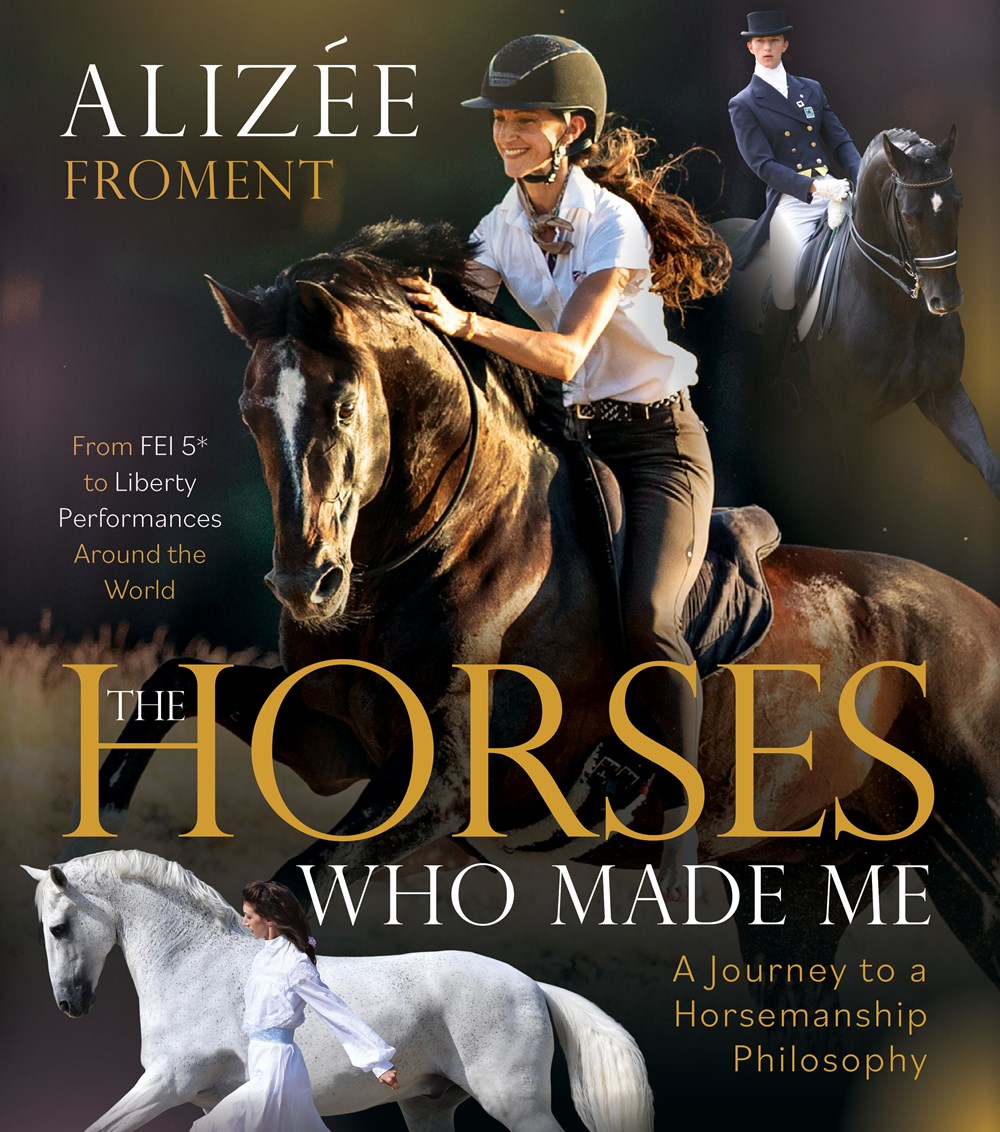 The Horses Who Made Me: A Journey to a Horsemanship Philosophy