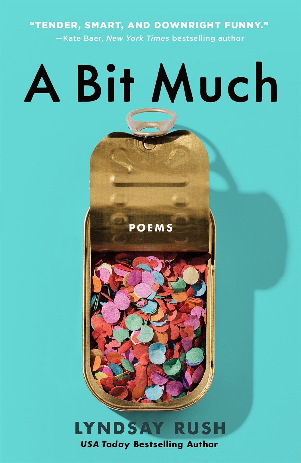 A Bit Much: Poems