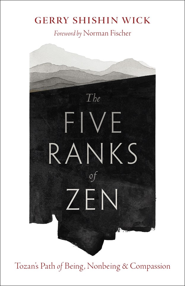 The Five Ranks of Zen: Tozan’s Path of Being, Nonbeing, and Compassion