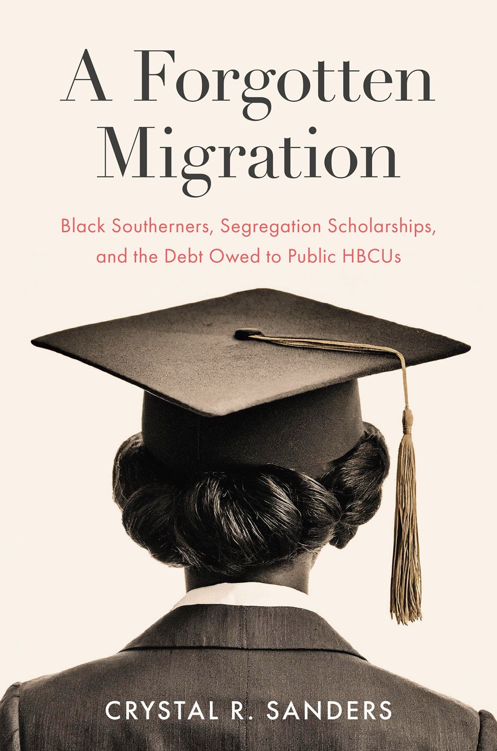 A Forgotten Migration: Black Southerners, Segregation Scholarships, and the Debt Owed to Public HBCUs