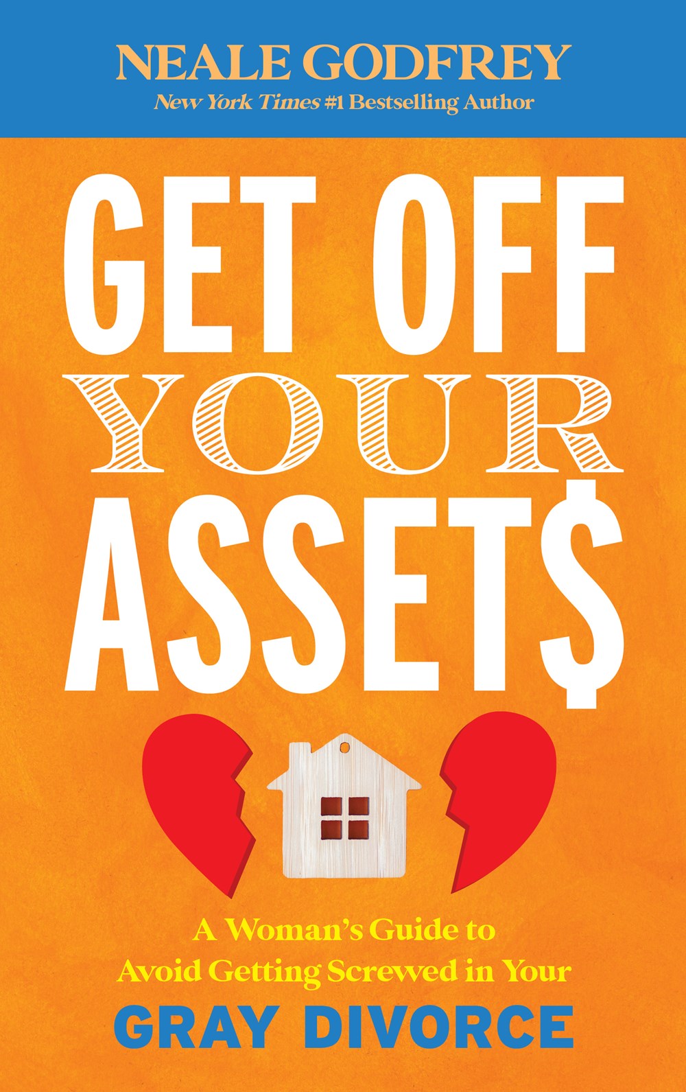 Get Off Your Assets: A Woman’s Guide To Avoid Getting Screwed in Your Gray Divorce