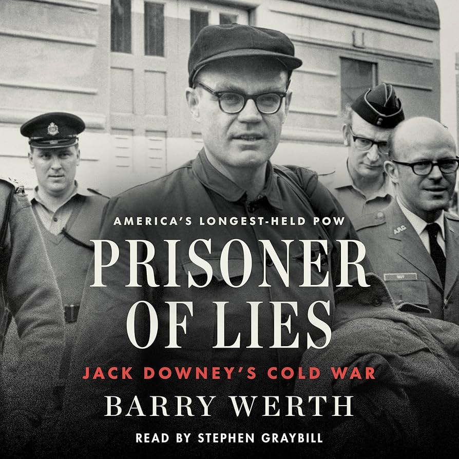 Prisoner of Lies: Jack Downey’s Cold War