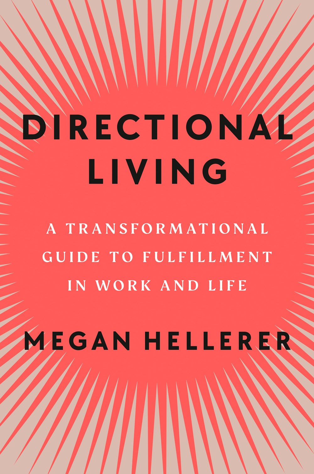 Directional Living: A Transformational Guide to Fulfillment in Work and Life