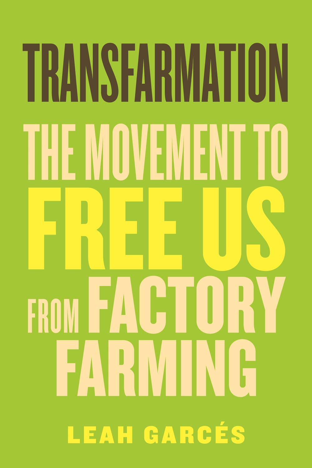 Transfarmation: The Movement To Free Us from Factory Farming