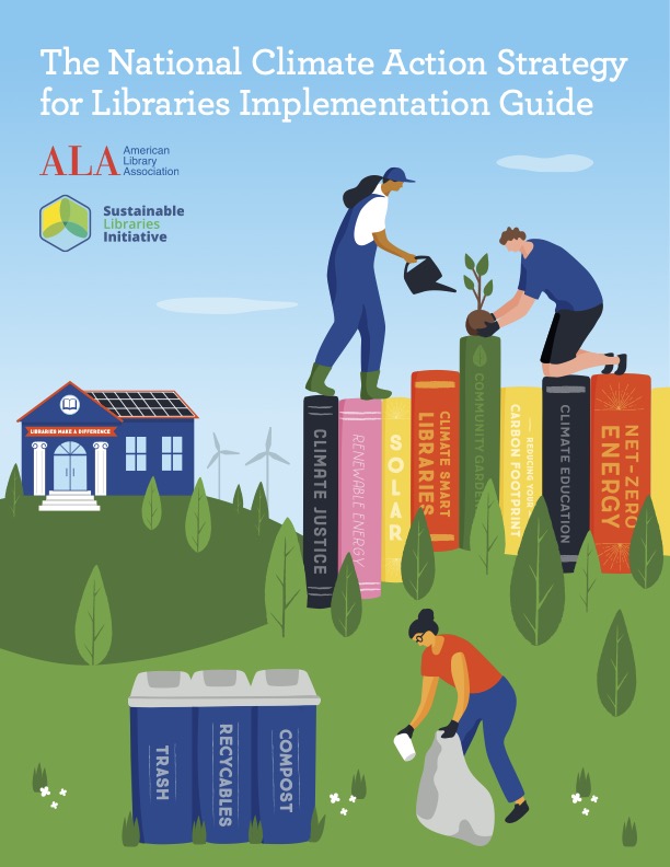 ALA and Sustainable Libraries Initiative Release National Climate Action Strategy | Sustainability