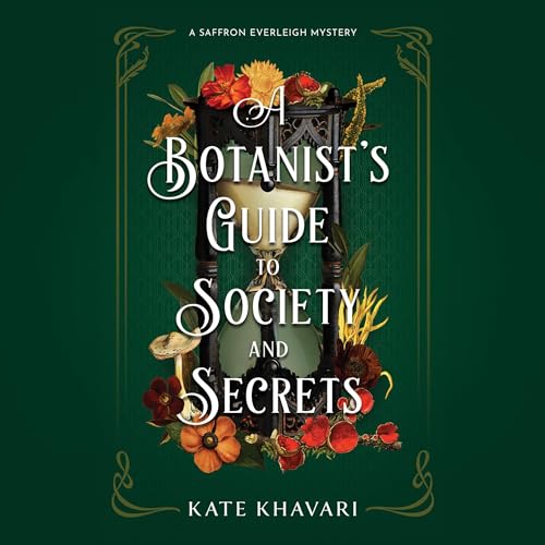 A Botanist’s Guide to Society and Secrets