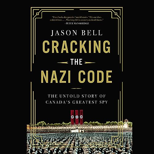 Cracking the Nazi Code: The Untold Story of Agent A12 and the Solving of the Holocaust Code