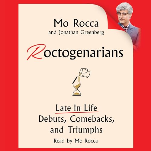 Roctogenarians: Late in Life Debuts, Comebacks, and Triumphs