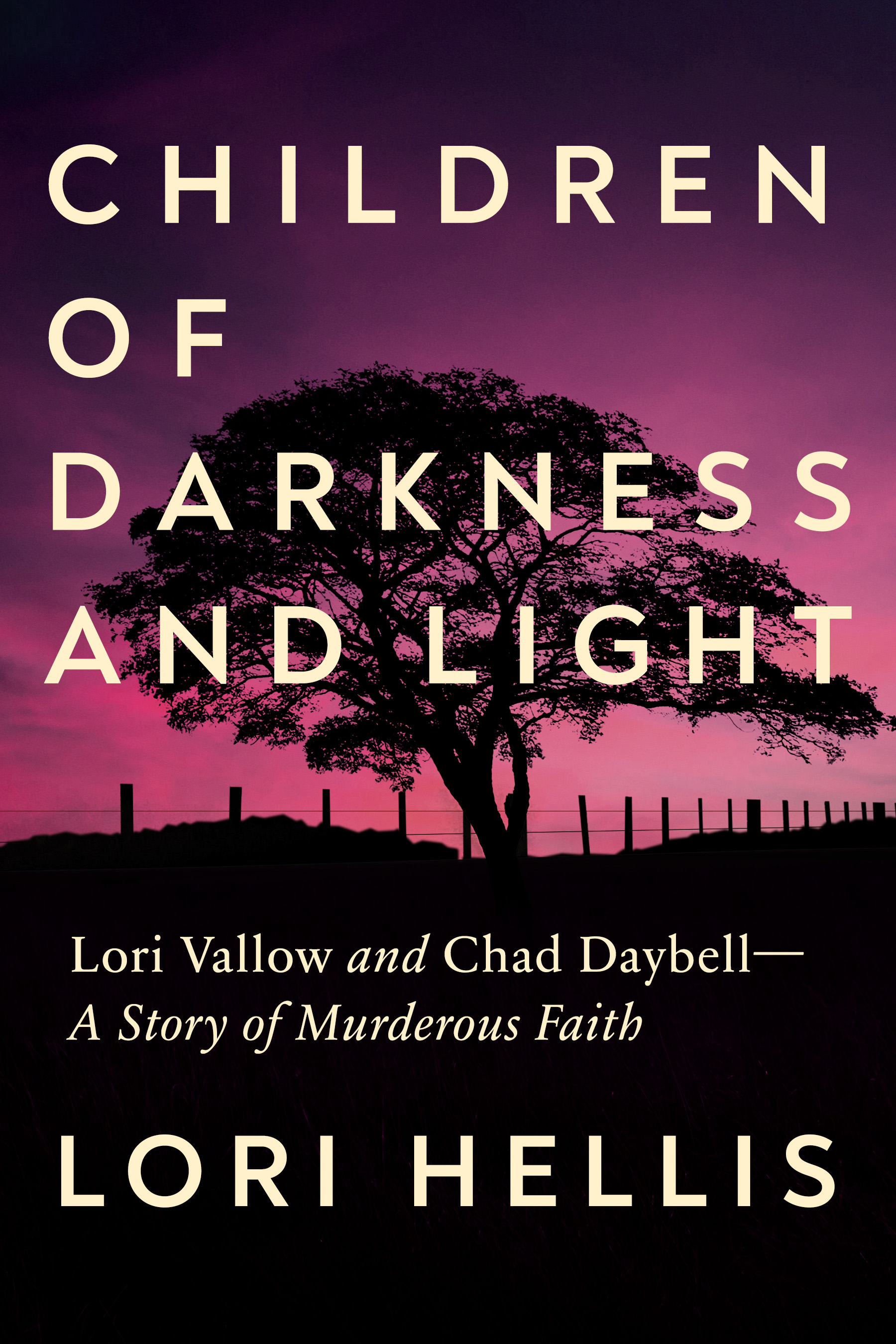 Children of Darkness and Light: Lori Vallow and Chad Daybell; A Story of Murderous Faith