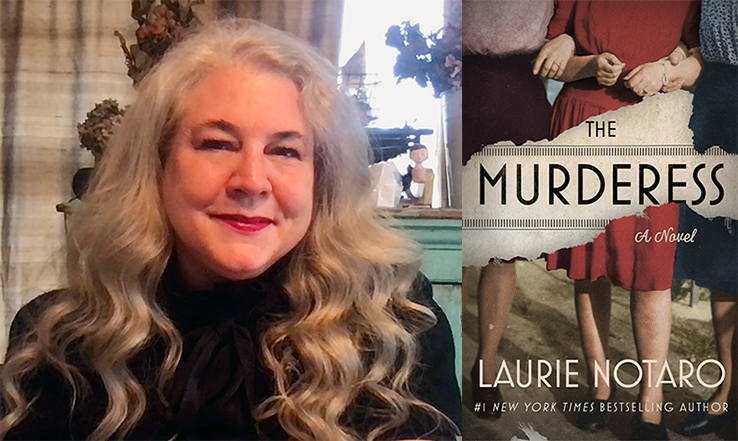 LJ Talks with Laurie Notaro, Author of the Historical Crime Novel ‘The Murderess’ 