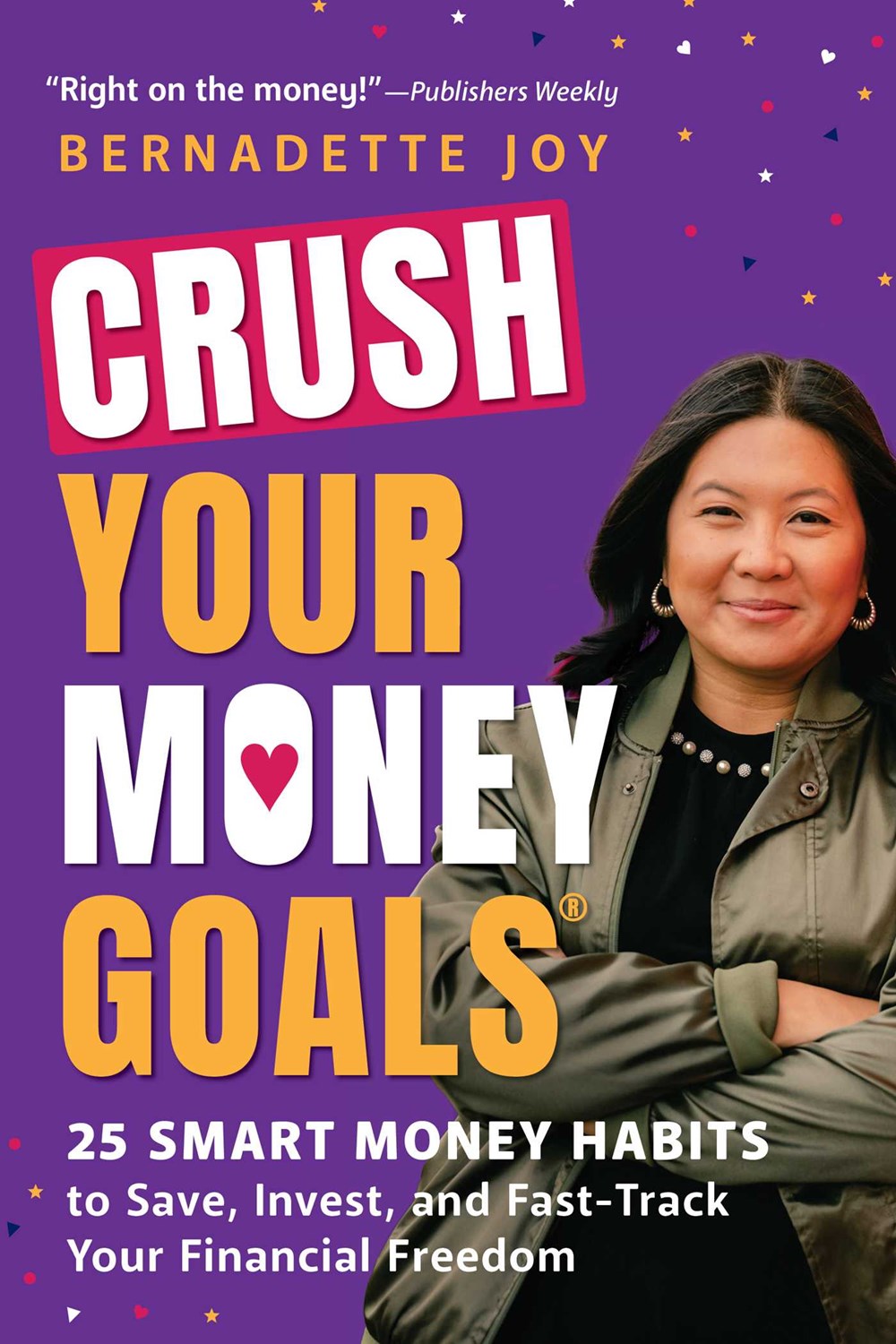 CRUSH Your Money Goals: 25 Smart Money Habits To Save, Invest, and Fast-Track Your Financial Freedom