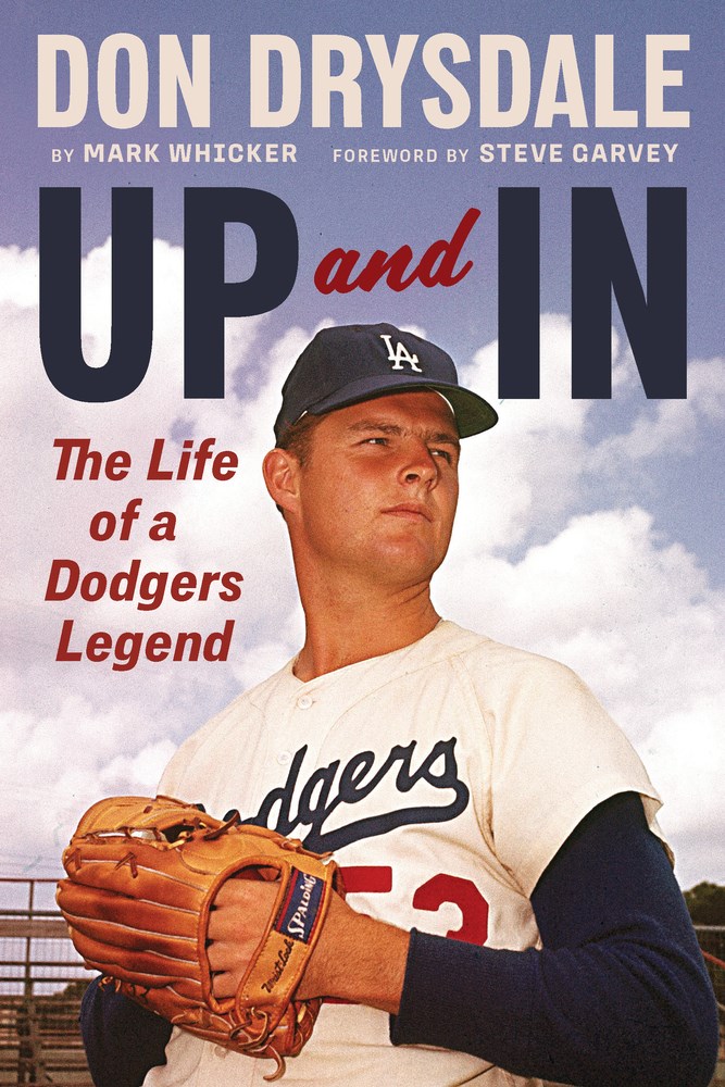 Don Drysdale: Up and In; The Life of a Dodgers Legend