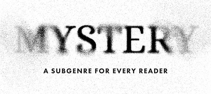 Mystery: A Subgenre for Every Reader