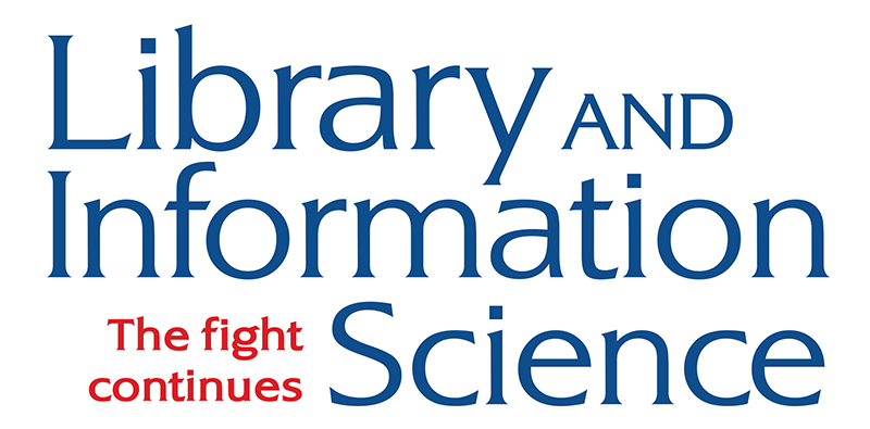 Library and Information Science: The fight continues