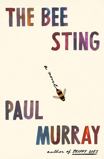 Paul Murray’s ‘The Bee Sting’ Is the Nero Gold Prize Book of the Year | Book Pulse
