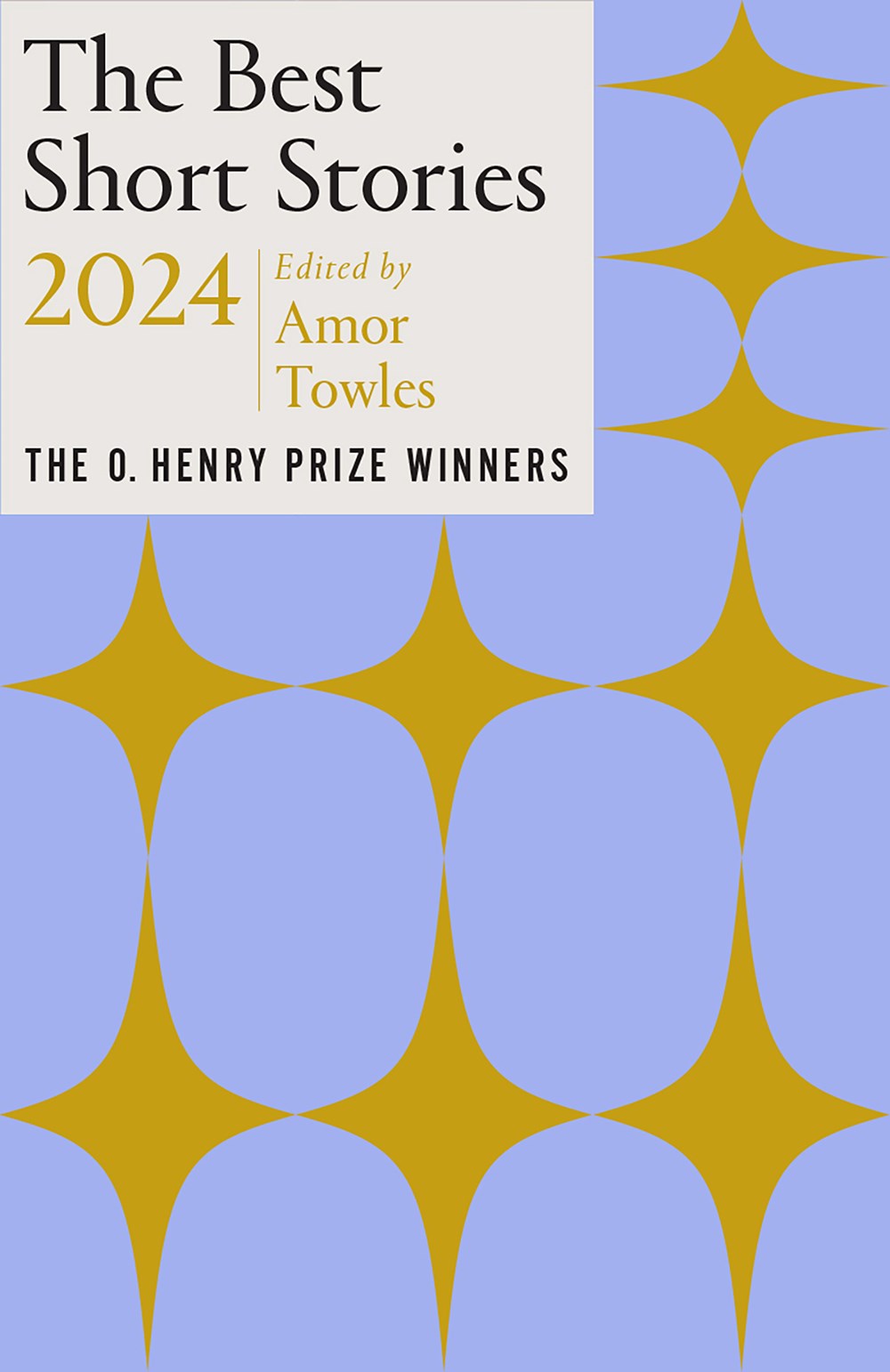 ‘The Best Short Stories 2024: The O. Henry Prize Winners’  Ed. By Amor Towles | LJ Review of the Day