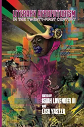 Literary Afrofuturism in the 21st Century cover