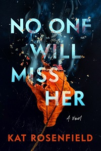 cover of Rosenfield's No One Will Miss Her