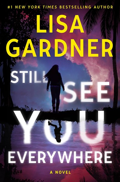 Lisa Gardner’s ‘Still See You Everywhere’ Tops Holds Lists | Book Pulse