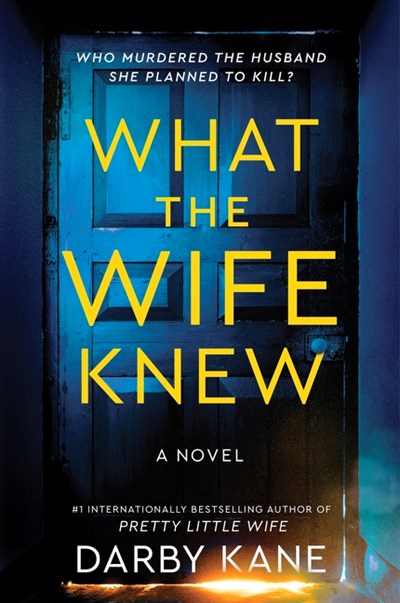 ‘What the Wife Knew’ by Darby Kane Tops Holds Lists | Book Pulse